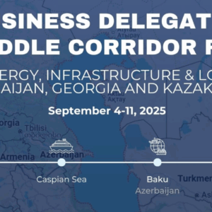 U.S. Business Delegation to the Middle Corridor Region: